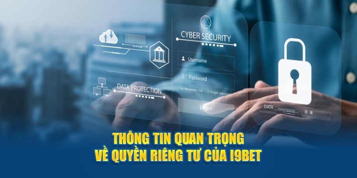 Chính sách quyền riêng tư tại I9bet