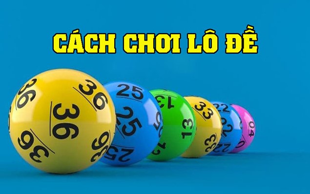 Hướng dẫn cách chơi số đề từ A - Ă