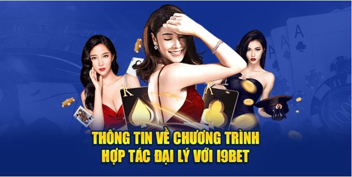 Hướng Dẫn Làm Đại Lý I9bet - Việc Nhẹ Nhưng Thu Nhập Khủng