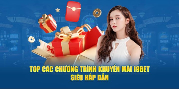 Khuyến mãi I9bet có hấp dẫn không?