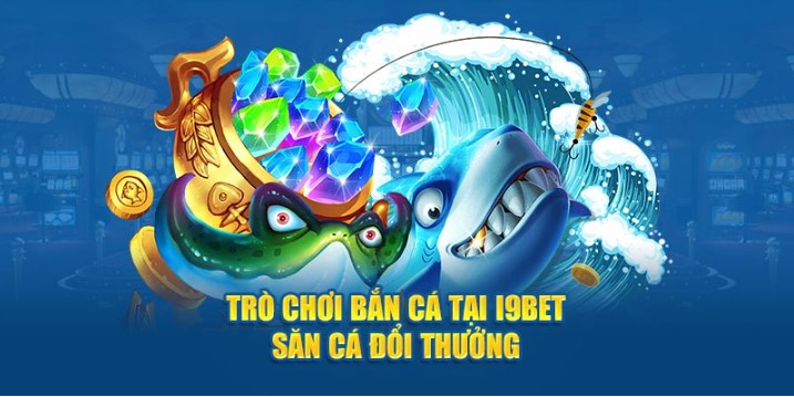 Săn cá thả ga, nhận quà liền tay chỉ với vài bước đăng ký tài khoản I9bet