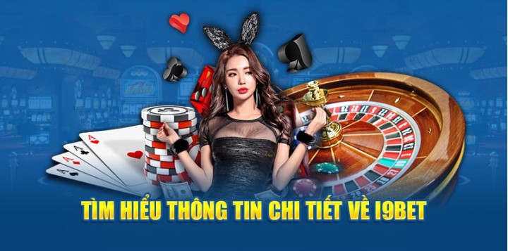 Về Chúng Tôi - Giới thiệu I9bet Uy Tín Số 1